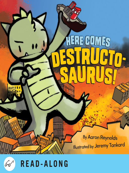 Aaron Reynolds创作的Here Comes Destructosaurus!作品的详细信息 - 可供借阅
